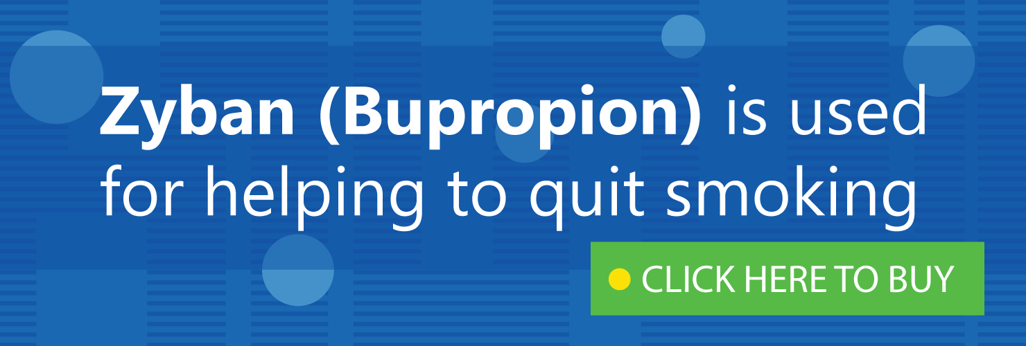 Zyban (Bupropion) is used for helping to quit smoking